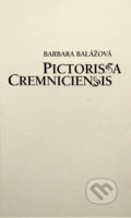 Pictorissa Cremniciensis - Barbara Balážová, Ústav dejín umenia SAV