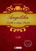 Kniha: Angelika - Světla a stíny Paříže (Anne Golon), 2010