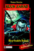 Kniha: Úkryt hraběte Drákuly (Thomas C. Brezina). Nakladatelství Fragment, 2010