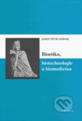 Bioetika, biotechnologie a biomedicína - Josef Petr Ondok, Triton, 2004