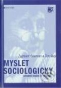 Myslet sociologicky - Zygmunt Bauman, Tim May, SLON, 2010
