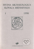 Studia archaeologica slovaca mediaevalia I, Academic Electronic Press, 1998