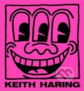 Keith Haring - Jeffrey Deitch, Julia Gruen, Suzanne Geiss, Rizzoli Universe, 2016