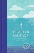 The Art of Solitude : Selected Writings - Zachary Seager, Pan Macmillan, 2020