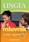 Kniha: Česko-španělský mluvník (Lingea). Lingea, 2020