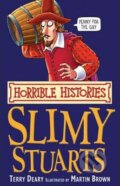 Horrible Histories: Slimy Stuarts - Terry Deary, Scholastic, 2007