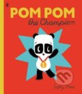 Pom Pom the Champion - Sophy Henn, Penguin Books, 2015