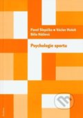 Psychologie sportu - Běla Hátlová, Václav Hošek, Pavel Slepička, Karolinum, 2020