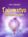 Kniha: Tajomstvo zdravého spánku (Ján Zbojek). Paco Fin, 2020