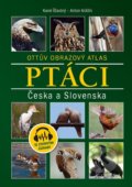 Ptáci Česka a Slovenska - Karel Šťastný, Anton Krištín, Ottovo nakladatelství, 2021