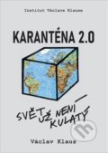 Karanténa 2.0 - Václav Klaus, Institut Václava Klause, 2020