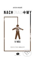 Kniha: NACIonaliZMY V NÁS (Anton Hruboň), 2020 Kniha: NACIonaliZMY V NÁS (Anton Hruboň), 2020