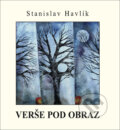 Kniha: Verše pod obraz (Stanislav Havlík). Sursum, 2020