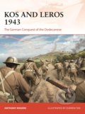 Kniha: Kos and Leros 1943 (Anthony Rogers). Osprey Publishing, 2019