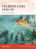 Kniha: Velikiye Luki 1942-43 (Robert Forczyk). Osprey Publishing, 2020