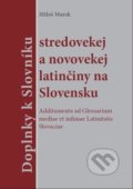 Doplnky k slovníku stredovekej a novovekej latinčiny na Slovensku - Miloš Marek, 2020