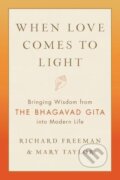 Kniha: When Love Comes to Light (Richard Freeman a Mary Tyler). , 2020