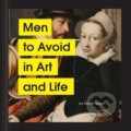 Kniha: Men to Avoid in Art and Life (Nicole Tersigni). Chronicle Books, 2020