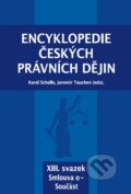 Encyklopedie českých právních dějin, XIII. svazek Smlouva o - Součást - Karel Schelle, Key publishing, 2018