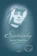 Spomienky na sv. Faustínu - M. Elżbieta Siepaková, Zaex, 2020