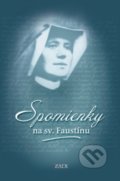 Kniha: Spomienky na sv. Faustínu (M. Elżbieta Siepaková). Zaex, 2020