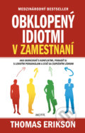 Kniha: Obklopený idiotmi v zamestnaní (Thomas Erikson), 2021 Kniha: Obklopený idiotmi v zamestnaní (Thomas Erikson), 2021