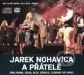 Jaromír Nohavica:  Jaromír Nohavica a přátelé (2cd+dvd) - Jaromír Nohavica, , 2014