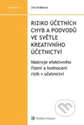 Riziko účetních chyb a podvodů ve světle kreativního účetnictví - Zita Drábková, Wolters Kluwer ČR, 2020