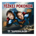 Těžkej Pokondr: Superalbum - Těžkej Pokondr, Warner Music, 2016