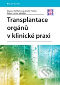 Transplantace orgánů v klinické praxi - Mariana Wohlfahrtová, Ondřej Viklický, Robert Lischke, Grada, 2021