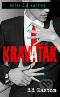 Kniha: Kravaťák (BB Easton), 2021 Kniha: Kravaťák (BB Easton), 2021