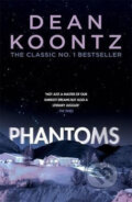 Phantoms - Dean Koontz, Headline Book, 2017