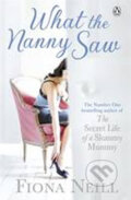 Kniha: What the Nanny Saw (Fiona Neill). Penguin Books, 2011