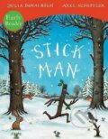 Stick Man Early Reader - Julia Donaldson,  Axel Scheffler (ilustrátor), Scholastic, 2012