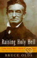 Kniha: Raising Holy Hell (Bruce Olds). Quartet Books, 1998