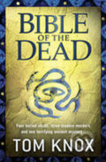 Kniha: Bible of the Dead (Tom Knox). HarperCollins, 2011
