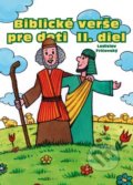 Biblické verše pre deti (II. diel) - Ladislav Fričovský, Vydavateľstvo Michala Vaška, 2010