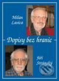 Kniha: Dopisy bez hranic (Jiří Stránský a Milan Lasica). Andrej Šťastný, 2010
