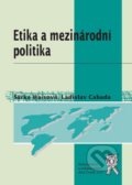 Etika a mezinárodní politika - Šárka Waisová, Ladislav Cabada, 2009
