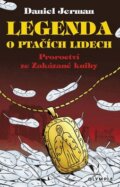 Kniha: Legenda o ptačích lidech (Daniel Jerman). Olympia, 2010