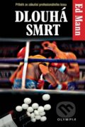 Kniha: Dlouhá smrt (Ed Mann). Olympia, 2010