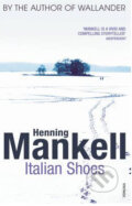 Italian Shoes - Henning Mankell, Arrow Books, 2010