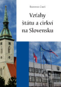 Vzťahy štátu a cirkví na Slovensku - Radovan Čikeš, 2010