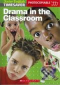 Drama in the Classroom - F. Beddall, Scholastic, 2007