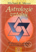 Astrologie vztahů - Michael R. Meyer, 2006