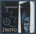 Jazz Q: Znovu - Jazz Q, 2013