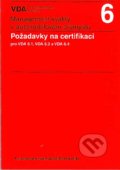 Management kvality v automobilovém průmyslu VDA 6 (6.vydání), Česká společnost pro jakost, 2016