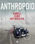Anthropoid aneb zabili jsme Heydricha - Michal Kocián, Zdeněk Ležák, 2021
