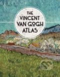 The Vincent van Gogh Atlas - Nienke Denekamp, René van Blerk, Teio Meedendorp, Yale University Press, 2016