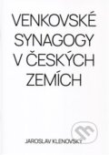 Venkovské synagogy v Českých zemích - Jaroslav Klenovský, Federace židovských obcí, 2021